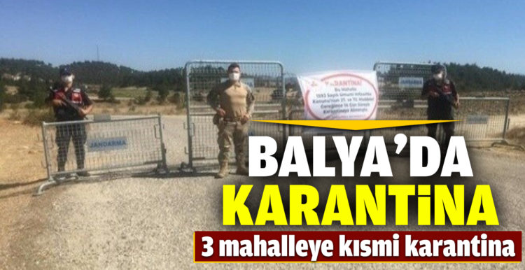 Balya’da üç mahalleye kısmi karantina