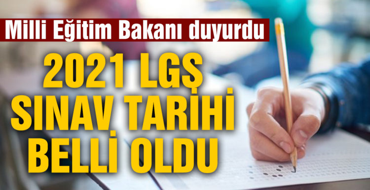 MEB, 2021 LGS sınav tarihini duyurdu