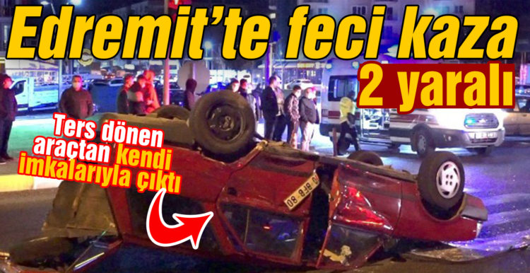 Edremit’te otogar kavşağında feci kaza: 2 yaralı