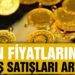 Altın fiyatları sert düşüş gösterdi!