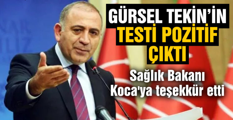 Gürsel Tekin’in testi pozitif çıktı