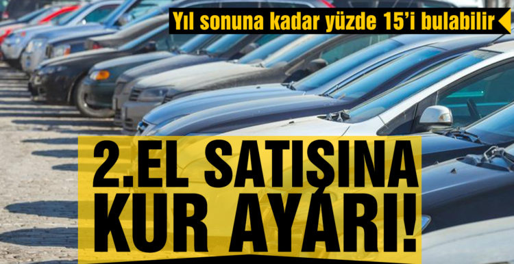 İkinci el araç satışına kur ayarı