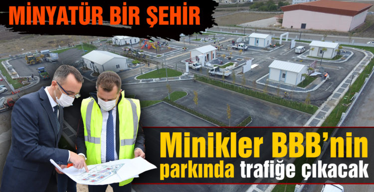 Minikler BBB nin parkında trafiğe çıkacak