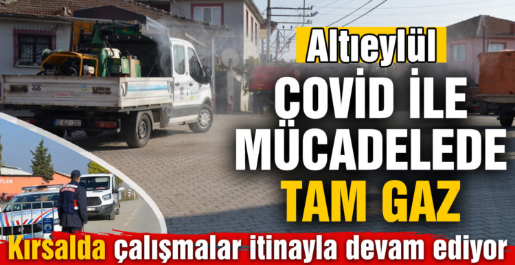 Altıeylül coronavirüs için seferber