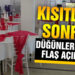 Kısıtlama kararlarının arından düğün saatlerinde değişiklik