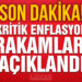 Enflasyon rakamları açıklandı