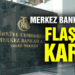 Merkez Bankası faiz kararını açıkladı
