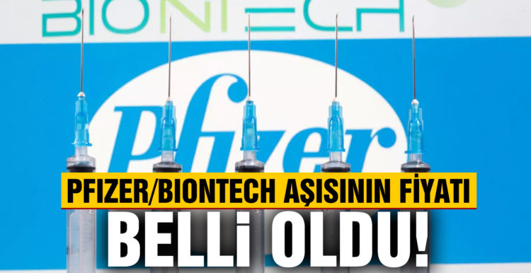 Pfizer/BioNTech aşısının fiyatı belli oldu