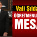 Vali Şıldak’tan 24 Kasım Öğretmenler günü mesajı