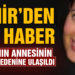 Ayda’nın annesinin cansız bedenine ulaşıldı