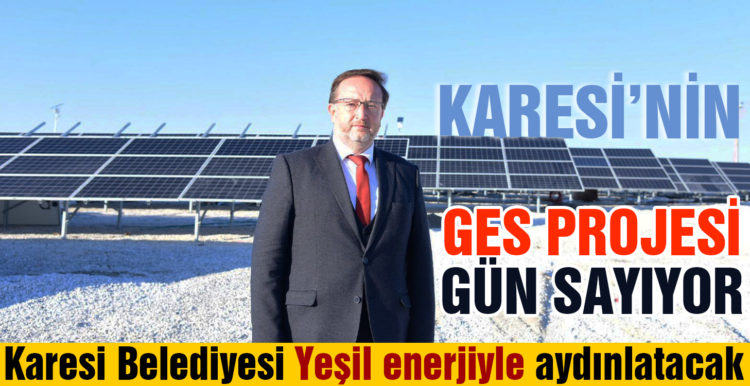 Karesi’nin GES PROJESİ gün sayıyor