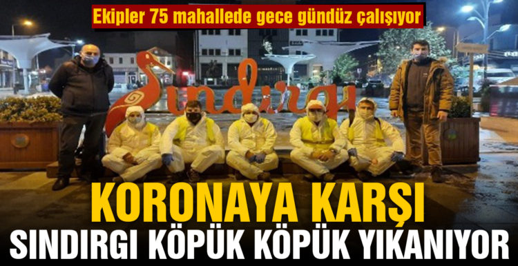 Koronaya karşı Sındırgı köpük köpük yıkanıyor