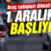 Araç sahipleri dikkat! 1 Aralık’ta başlıyor