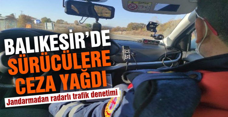 Balıkesir’de jandarman radarlı trafik denetimi