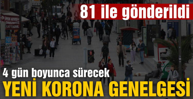 İçişleri’nden 81 ile yeni korona genelgesi!