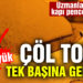 Çöl tozu tek başına gelmiyor