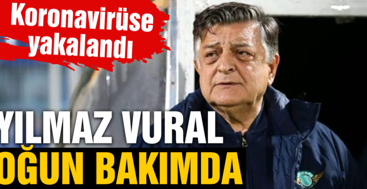 Corona virüse yakalanan Yılmaz Vural yoğun bakımda