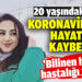 20 yaşındaki Burcu koronavirüsten hayatını kaybetti