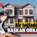 Atatürk Evi’ne Bir Tuğlada Başkan Orkan’dan