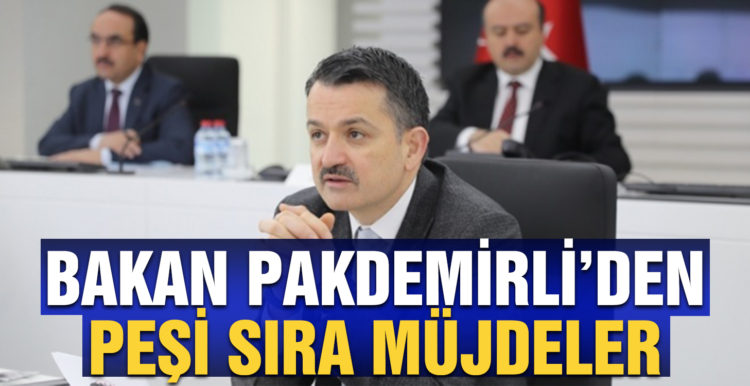 Tarım ve Orman Bakanı Bekir Pakdemirli’den peşisıra müjdeler