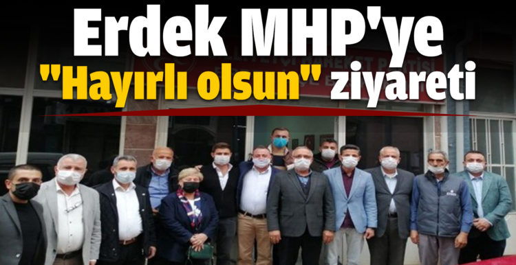 Erdek MHP’ye “Hayırlı olsun” ziyareti