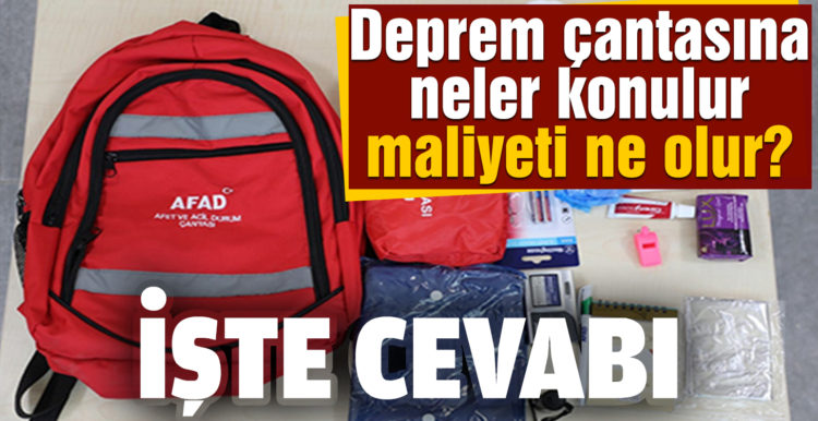 İşte bir deprem çantasının maliyeti