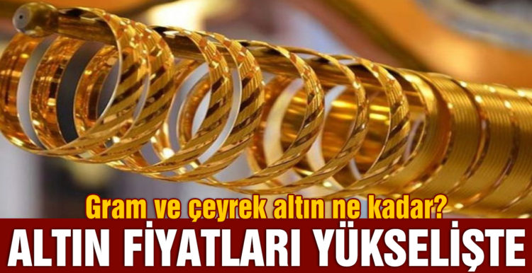 Altın fiyatları rekor kırdı! Gram ve çeyrek altın ne kadar?