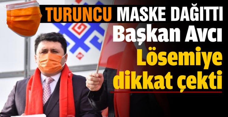 Başkan Avcı Lösemiye dikkat için turuncu maske dağıttı