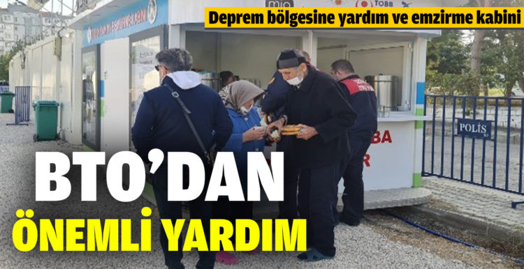 BTO’dan deprem bölgesine yardım ve emzirme kabini