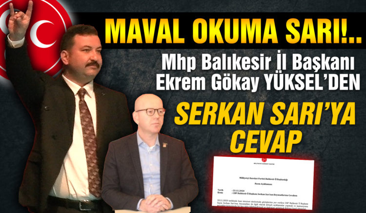 Milliyetçi Hareket Partisi Balıkesir İl Başkanlığı’ndan Serkan Sarı’ya cevap
