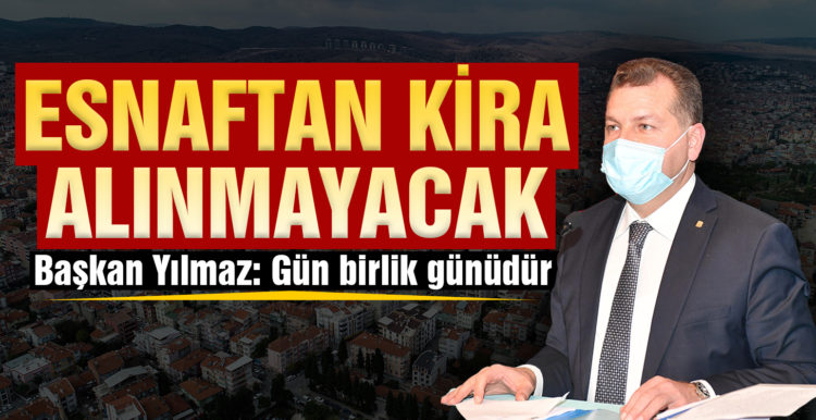 Büyükşehir, esnaftan kira almayacak