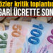 Gözler kritik toplantıda! İşte asgari ücrette son durum