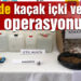 İvrindi’de kaçak içki ve tütün operasyonu