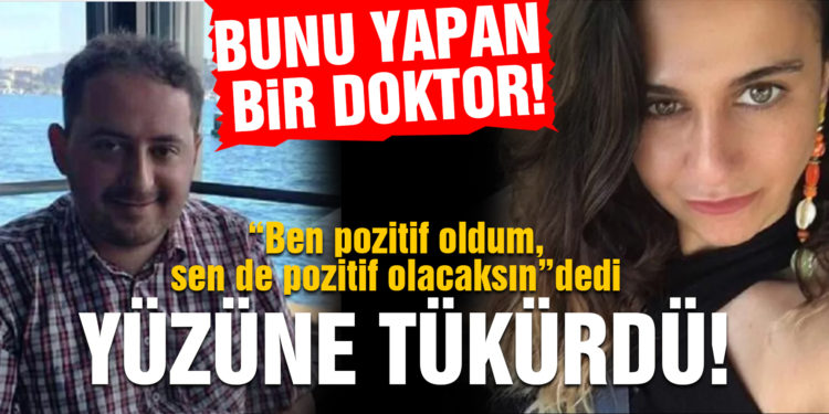 ‘Ben pozitif oldum, sen de pozitif olacaksın’ diyerek eşinin yüzüne tükürdü