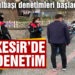 Balıkesir’de yılbaşı öncesi sıkı denetim