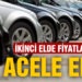 İkinci otomobil fiyatlarında son durum!