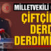 Canbey: Çiftçinin derdi derdimizdir