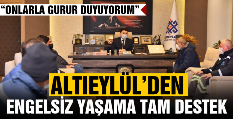 Altıeylül’den engelsiz yaşama tam destek