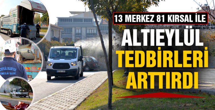 Altıeylül tedbirleri arttırdı