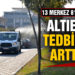 Altıeylül tedbirleri arttırdı