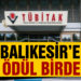 TÜBİTAK’ta Büyük başarı: Balıkesir’e 3 ödül
