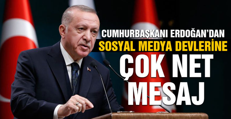 Cumhurbaşkanı Erdoğan’dan sosyal medya şirketlerine mesaj