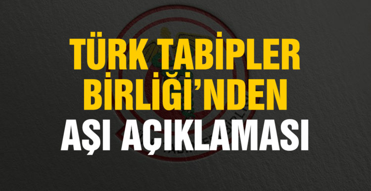 Türk Tabipleri Birliğinden koronavirüs aşısı açıklaması