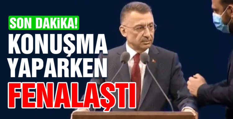 Cumhurbaşkanı Yardımcısı Fuat Oktay konuşurken fenalaştı