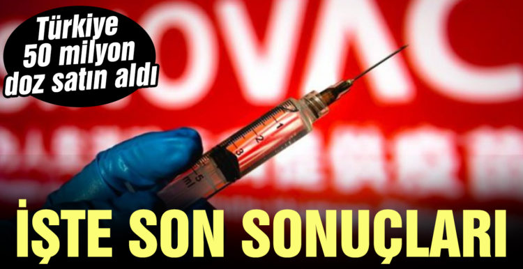 Türkiye’nin 50 milyon doz satın aldığı Çin aşısının üçüncü aşama sonuçları çıktı