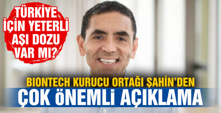 BioNTech’in kurucu ortağı Şahin: Türkiye için yeterli doz var
