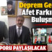 “Deprem Gerçeği ve Afet Farkındalığı Buluşması”