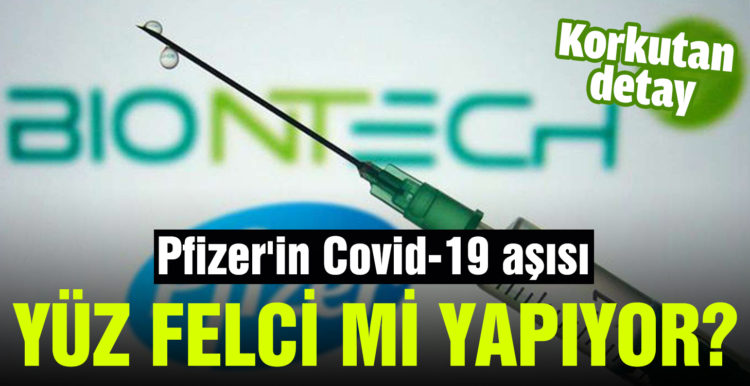 Pfizer’ın Covid-19 aşısı olan 4 gönüllünün yüz felci geçirdiği iddia edildi