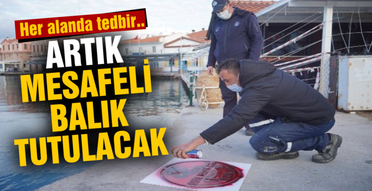 Ayvalık’ta mesafeli balık tutulacak