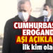 Cumhurbaşkanı Erdoğan’dan aşı açıklaması